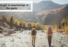 How to get to mountaintops of the giants? how to get to mountaintops of the giants